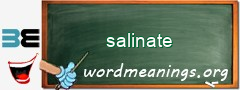 WordMeaning blackboard for salinate